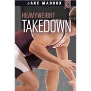 Heavyweight Takedown by Maddox, Jake; Hoena, Blake, 9781434296382