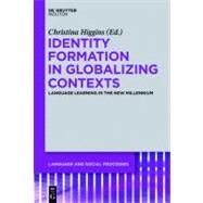 Identity Formation in Globalizing Contexts by Higgins, Christina, 9783110266382