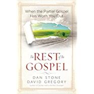The Rest of the Gospel by Stone, Dan; Gregory, David, 9780736956383