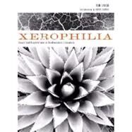 Xerophilia by Lynch, Tom; Slovic, Scott, 9780896726383