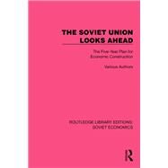 The Soviet Union Looks Ahead by Various authors, 9781032486383
