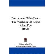 Poems and Tales from the Writings of Edgar Allan Poe by Poe, Edgar Allan; Trent, William Peterfield, 9781104206383