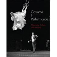 Costume in Performance by Barbieri, Donatella; Trimingham, Melissa (CON), 9781350106383
