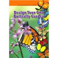 Design Your Own Butterfly Garden by Harkins, Susan Sales; Harkins, William H., 9781584156383