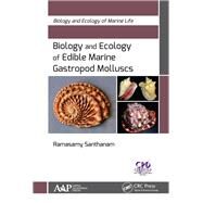 Biology and Ecology of Edible Marine Gastropod Molluscs by Santhanam; Ramasamy, 9781771886383