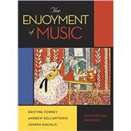 The Enjoyment of Music (12 E Shorter) w/bound-in Total Access code by Forney, Kristine; Dell'Antonio, Andrew; Machlis, Joseph, 9780393936384
