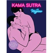 Kama Sutra Nights 64 Classic Sexual Positions for Couples of All Kinds by Unknown, 9780760396384