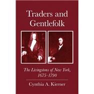 Traders and Gentlefolk by Kierner, Cynthia, 9780801426384