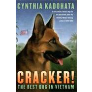 Cracker! The Best Dog in Vietnam by Kadohata, Cynthia, 9781416906384