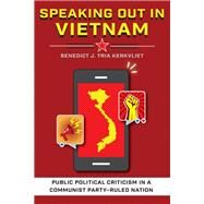 Speaking Out in Vietnam by Kerkvliet, Benedict J. Tria, 9781501736384