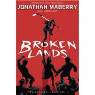 Broken Lands by Maberry, Jonathan, 9781534406384