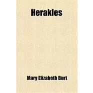 Herakles by Burt, Mary Elizabeth, 9780217006385