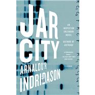 Jar City An Inspector Erlendur Novel by Indridason, Arnaldur, 9780312426385