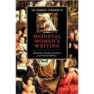 The Cambridge Companion to Medieval Women's Writing by Edited by Carolyn Dinshaw , David Wallace, 9780521796385