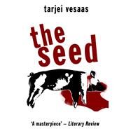 The Seed by Vesaas, Tarjei, 9780720616385