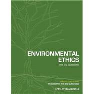 Environmental Ethics The Big Questions by Keller, David R., 9781405176385
