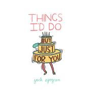 Things I'd Do (But Just for You) by Sjogren, Jack, 9781452156385
