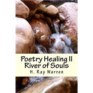 Poetry Healing II by Warren, H. Ray, II, 9781515376385