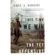 This Time We Win by Robbins, James S., 9781594036385