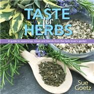 A Taste for Herbs by Goetz, Sue, 9781943366385