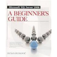 Microsoft Sql Server 2008 A Beginner's Guide 4/E by Petkovic, 9780071546386