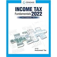 Income Tax Fundamentals 2022 (with Intuit ProConnect Tax Online) by Whittenburg/Gill, 9780357516386