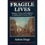 Fragile Lives by Farge, Arlette, 9780674316386