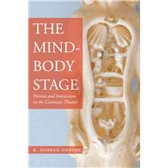 The Mind-Body Stage by Gobert, R. Darren, 9780804786386