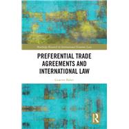 Preferential Trade Agreements and International Law by Baber; Graeme, 9780815366386
