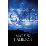 On the Mountain with God : Freedom and Community in Exodus by Hamilton, Mark W., 9780891126386