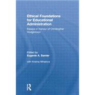 Ethical Foundations for Educational Administration by Samier,Eugenie;Samier,Eugenie, 9781138866386