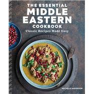 The Essential Middle Eastern Cookbook by Anderson, Michelle, 9781646116386