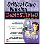 Critical Care Nursing DeMYSTiFieD by Terry, Cynthia; Weaver, Aurora, 9780071606387