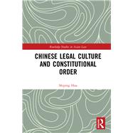 Chinese Legal Culture and Constitutional Order by Hua, Shiping, 9780367196387