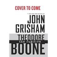 Theodore Boone: The Fugitive by Grisham, John, 9780525426387