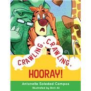 Crawling, Crawling, Hooray! by Campos, Antonella Soledad; Ali, Binti, 9781098336387