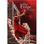 The Forge by Barbara Howe, 9781922556387