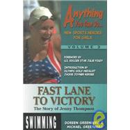 Fast Lane to Victory: The Story of Jenny Thompson by GREENBERG DOREEN, 9781930546387