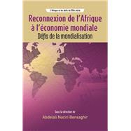 Reconnexion De Lafrique a Leconomie Mondiale by Bensaghir, Abdelali Naciri, 9782869786387