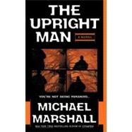 The Upright Man by Marshall, Michael, 9780515136388