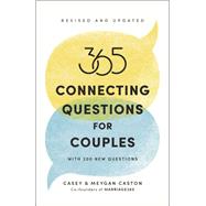365 Connecting Questions for Couples (Revised and Updated) With 200 new questions by Caston, Casey; Caston, Meygan, 9780593736388