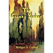 The Cranky Yankee by Collier, Bridget, 9780595196388