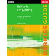 Melody in Songwriting Tools and Techniques for Writing Hit Songs by Perricone, Jack, 9780634006388