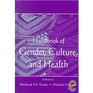 Handbook of Gender, Culture, and Health by Eisler, Richard M.; Hersen, Michel; Winett, Richard A.; Lundberg, Ulf, 9780805826388