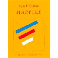 Happily by Hejinian, Lyn, 9780942996388