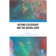 Beyond Citizenship and the Nation-State by Boryczka, Jocelyn M., 9781032506388