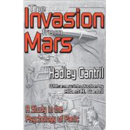 The Invasion from Mars: A Study in the Psychology of Panic by Cantril,Hadley, 9781138536388
