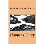 Hopper's Furry by Stowell, Walton Danforth, II, 9781463566388