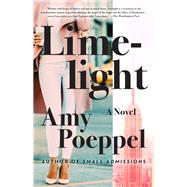 Limelight A Novel by Poeppel, Amy, 9781501176388
