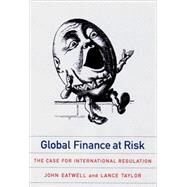 Global Finance at Risk by Eatwell, John, 9781565846388